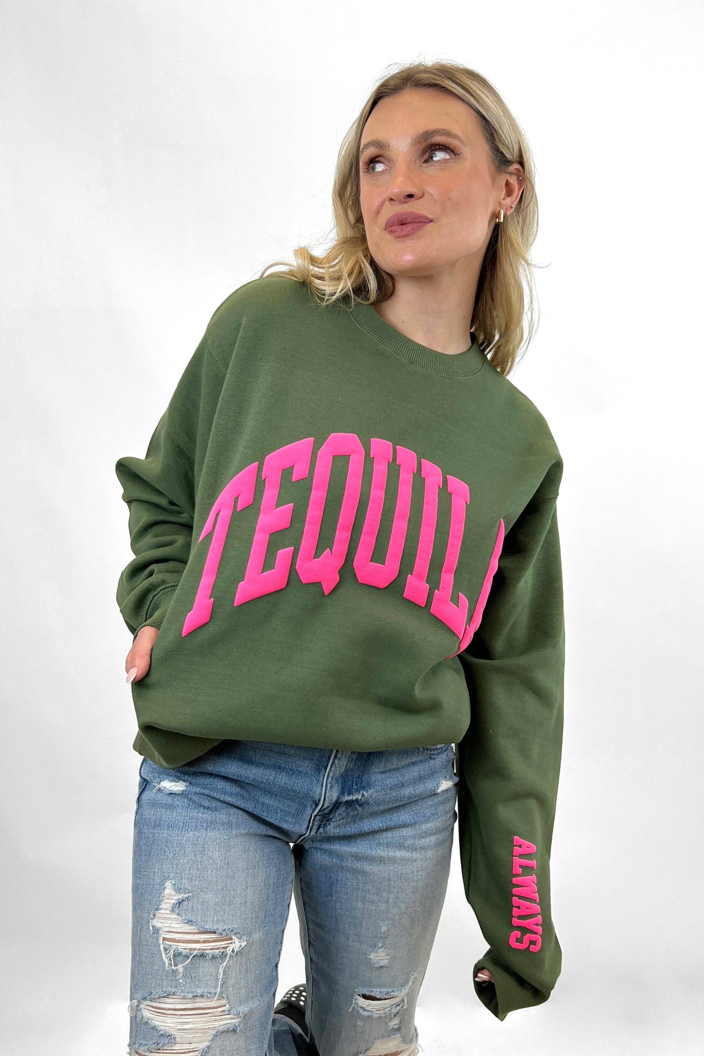 Tequila Always Sweatshirt